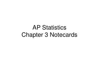 AP Statistics Chapter 3 Notecards