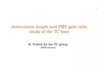 Attenuation length and PMT gain ratio study of the TC bars