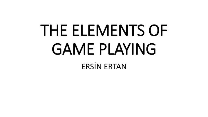 the elements of game playing