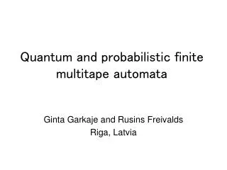 Quantum and probabilistic finite multitape automata
