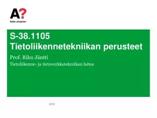 s 38 1105 tietoliikennetekniikan perusteet