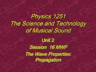 Physics 1251 The Science and Technology of Musical Sound