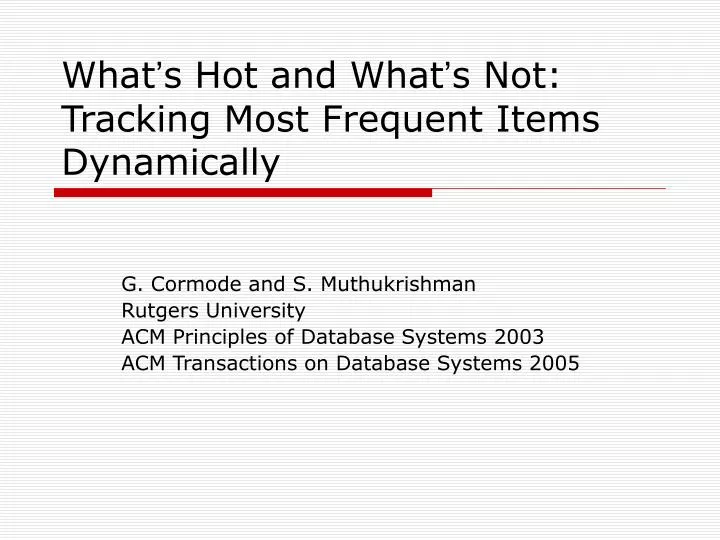 what s hot and what s not tracking most frequent items dynamically