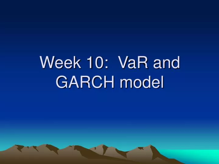 week 10 var and garch model