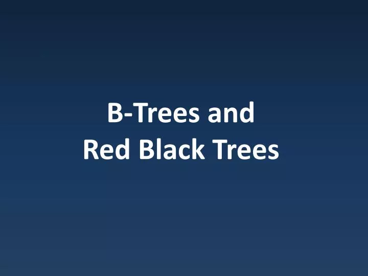 b trees and red black trees