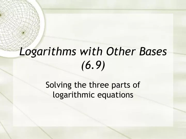 logarithms with other bases 6 9