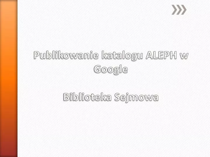 publikowanie katalogu aleph w google biblioteka sejmowa