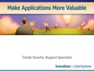 tom vaverka support specialist