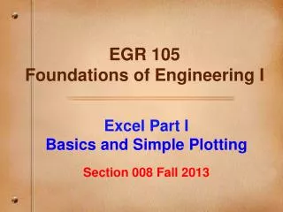 EGR 105 Foundations of Engineering I