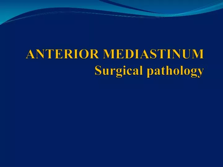 anterior mediastinum surgical pathology