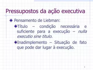 pressupostos da a o executiva