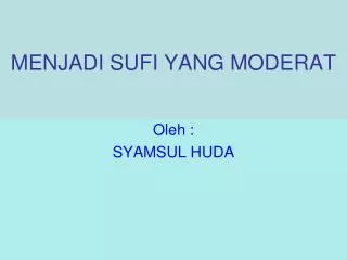menjadi sufi yang moderat