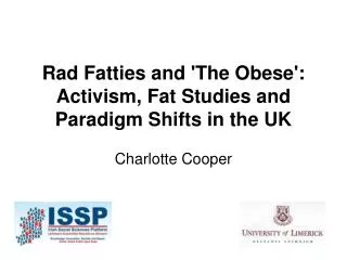 Rad Fatties and 'The Obese': Activism, Fat Studies and Paradigm Shifts in the UK