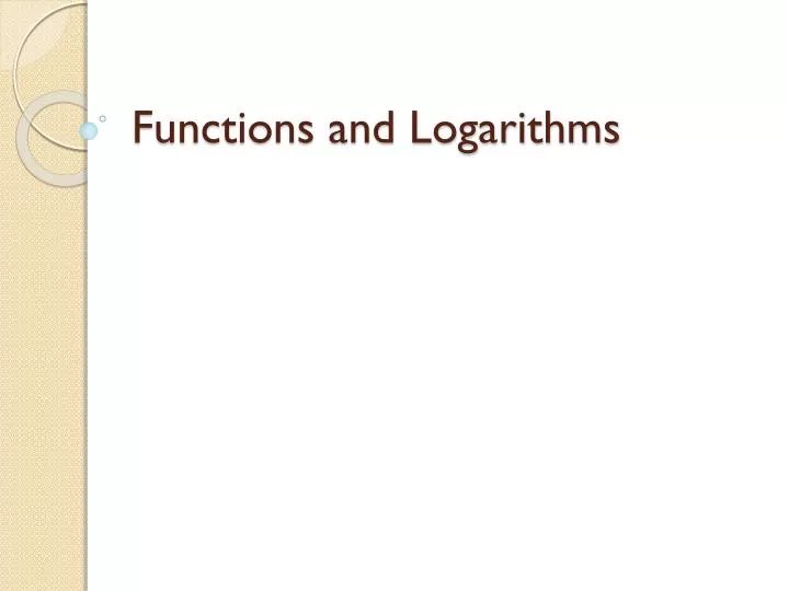 functions and logarithms