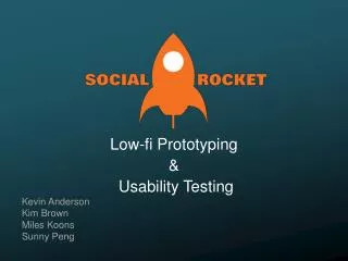 Low-fi Prototyping &amp; Usability Testin g