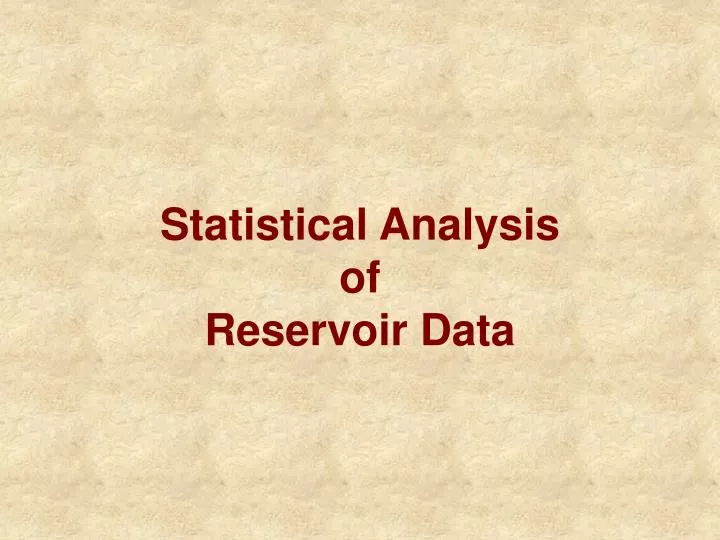 statistical analysis of reservoir data