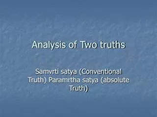 Analysis of Two truths