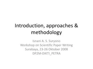 Introduction, approaches &amp; methodology
