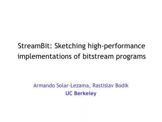 StreamBit: Sketching high-performance implementations of bitstream programs