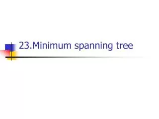 23.Minimum spanning tree
