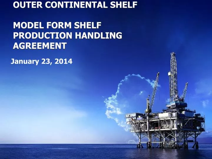 outer continental shelf model form shelf production handling agreement