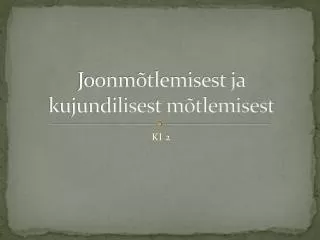 joonm tlemisest ja kujundilisest m tlemisest