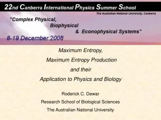 Maximum Entropy, Maximum Entropy Production and their Application to Physics and Biology