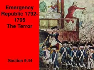 Emergency Republic 1792-1795 The Terror