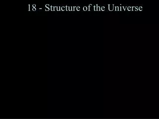 18 - Structure of the Universe