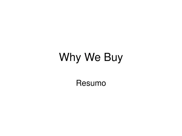 why we buy