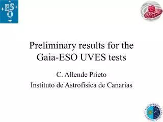 Preliminary results for the Gaia-ESO UVES tests