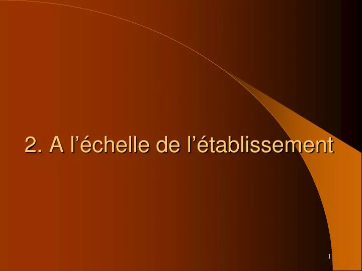 2 a l chelle de l tablissement