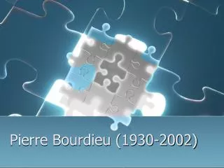 Pierre Bourdieu (1930-2002)