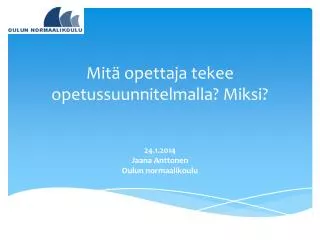 mit opettaja tekee opetussuunnitelmalla miksi