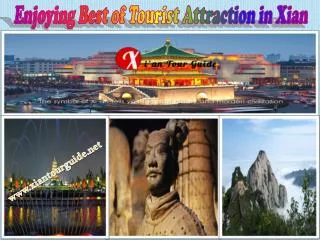 Enjoying Best of Tourist Attraction in Xian
