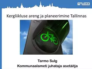 kergliikluse areng ja planeerimine tallinnas