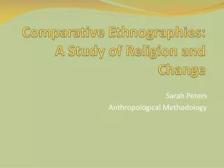 Comparative Ethnographies: A Study of Religion and Change