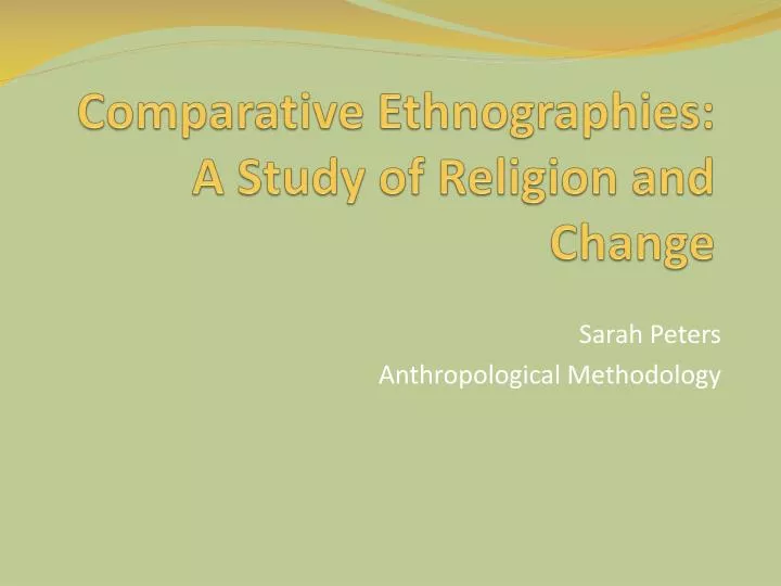 comparative ethnographies a study of religion and change