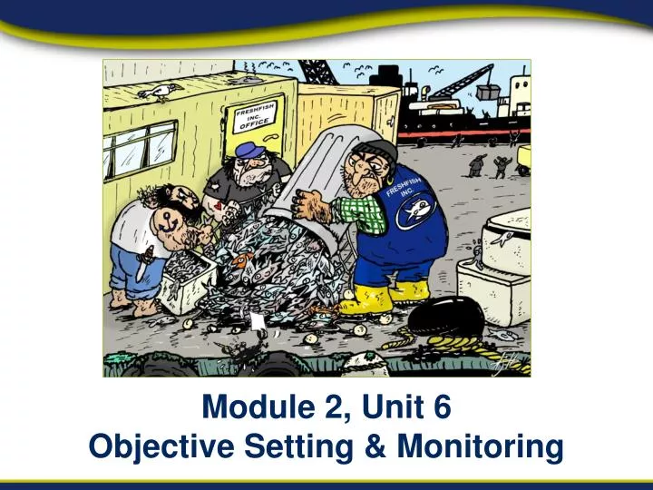 module 2 unit 6 objective setting monitoring