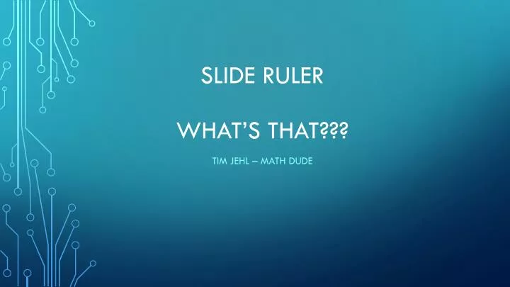 slide ruler what s that