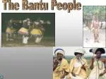 The Bantu People - slide 1