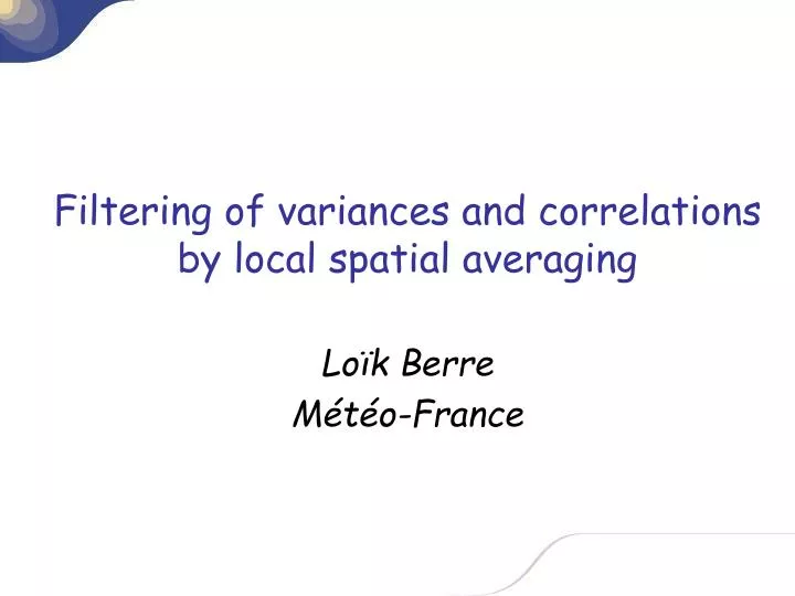 filtering of variances and correlations by local spatial averaging