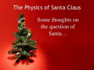 The Physics of Santa Claus