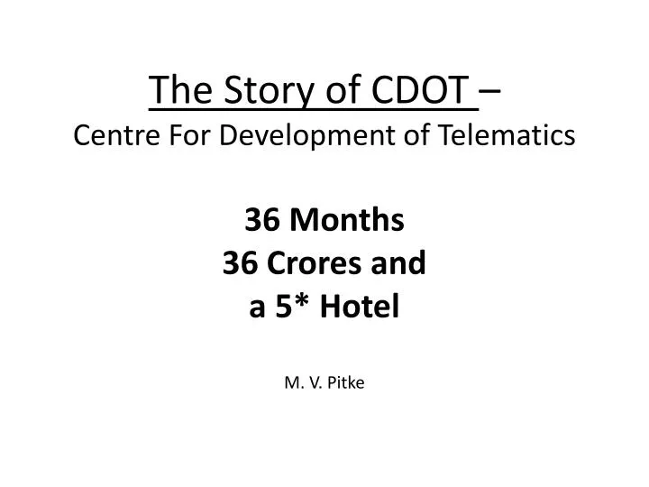 the story of cdot centre for development of telematics 36 months 36 crores and a 5 hotel