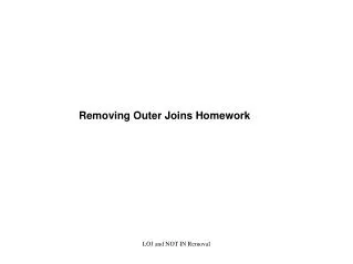 Removing Outer Joins Homework