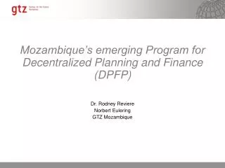 Mozambique’s emerging Program for Decentralized Planning and Finance (DPFP)