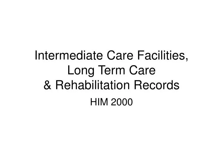 intermediate care facilities long term care rehabilitation records
