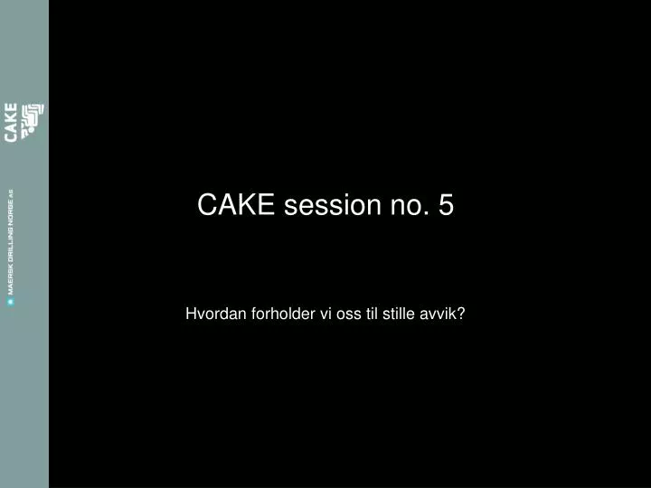 cake session no 5