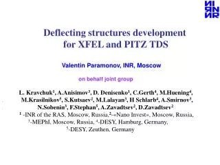 Deflecting structures development for XFEL and PITZ TDS Valentin Paramonov, INR, Moscow