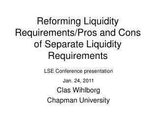 Reforming Liquidity Requirements/Pros and Cons of Separate Liquidity Requirements
